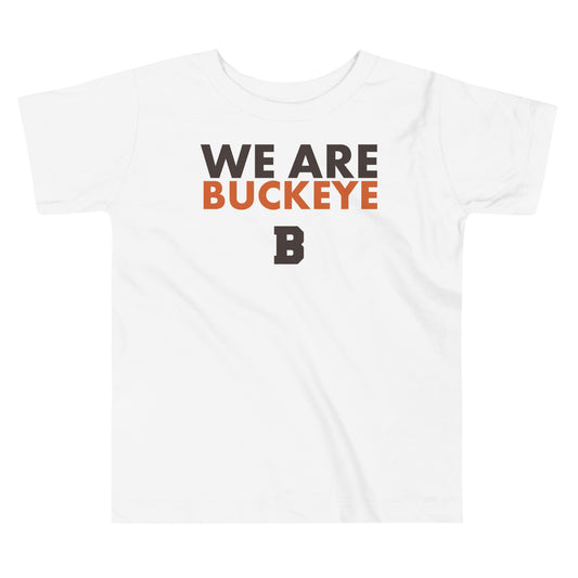 We Are Buckeye - Toddler Tee