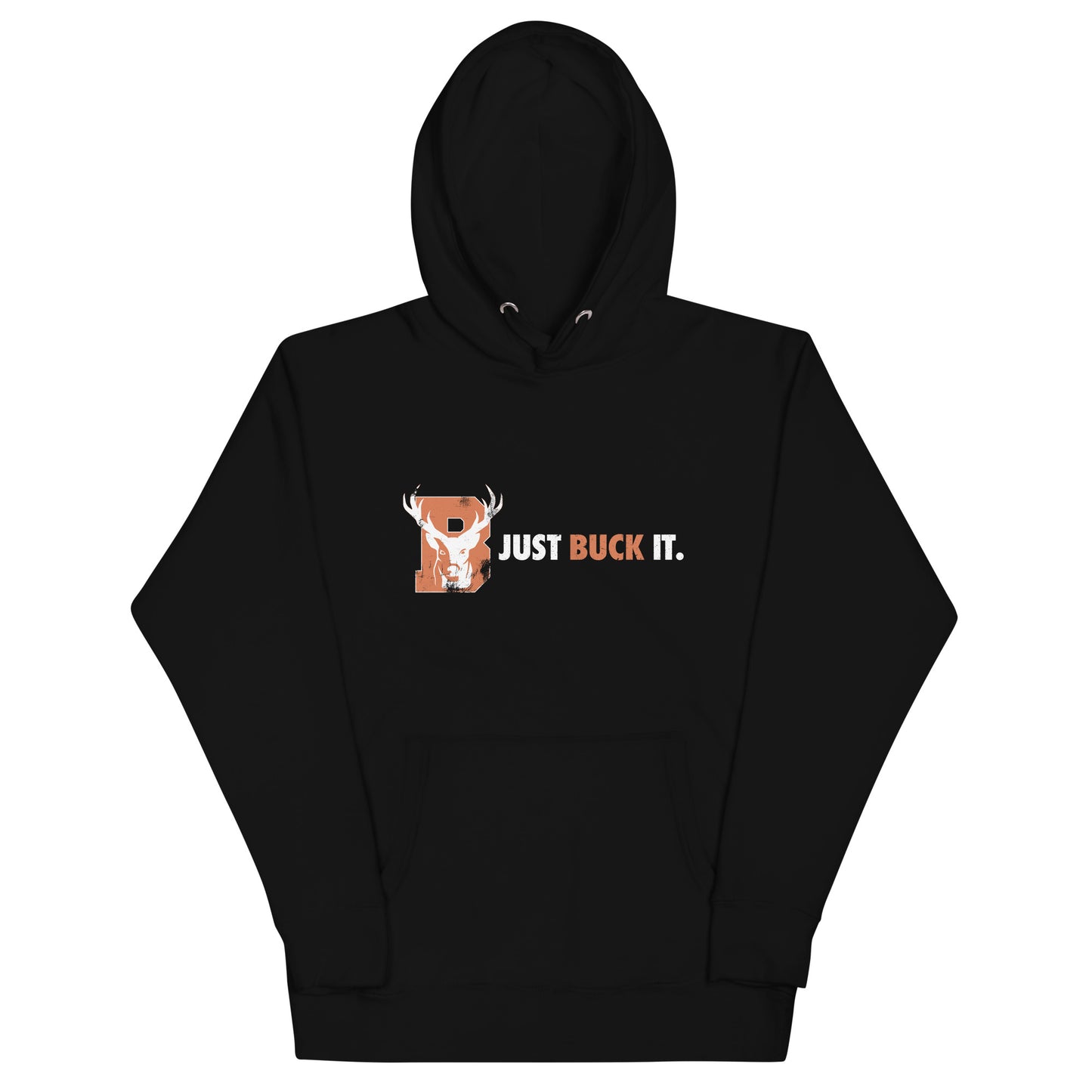 "Just Buck It" - Hoodie