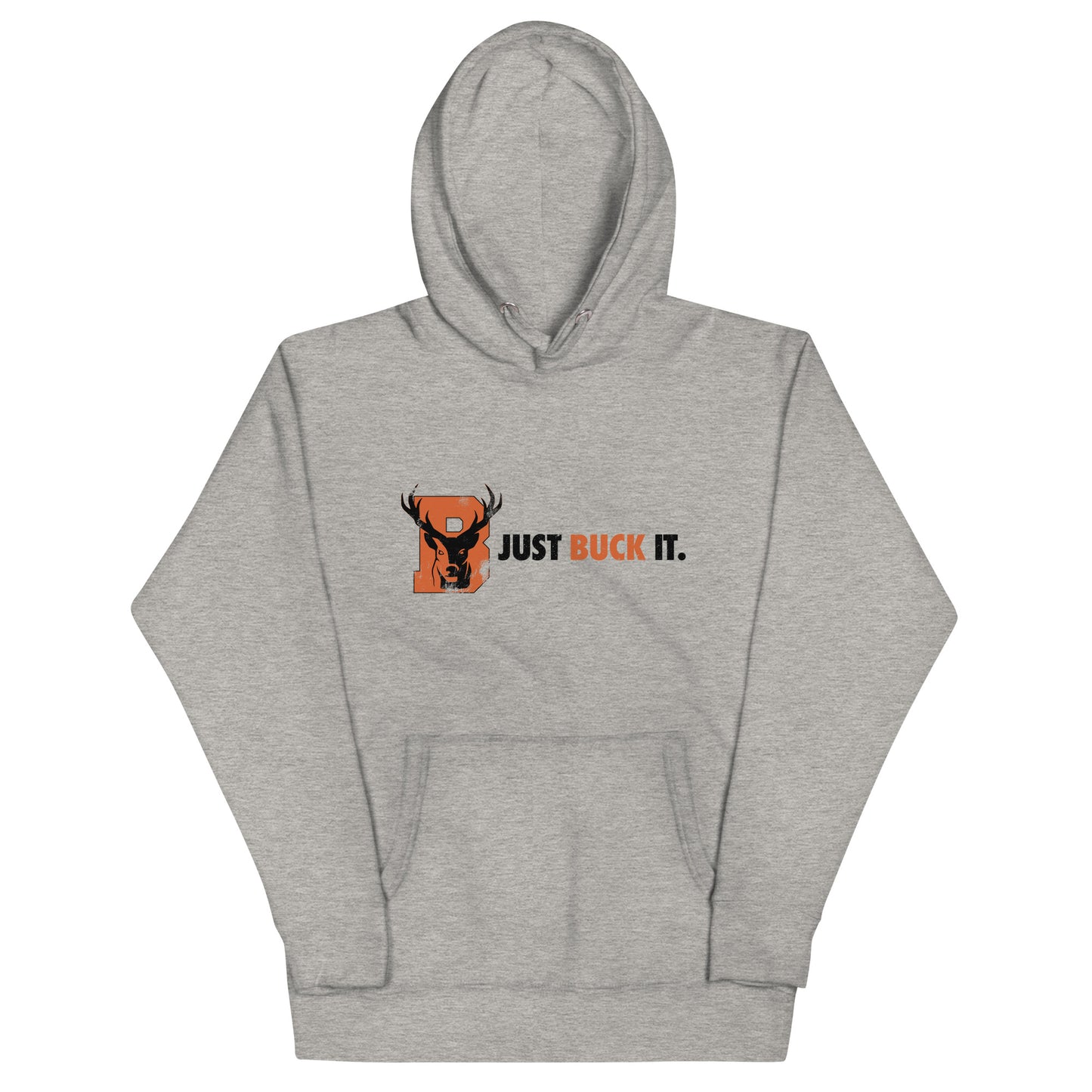"Just Buck It" - Hoodie