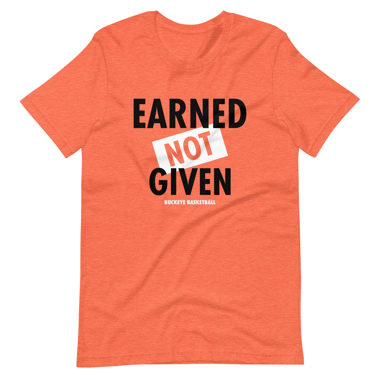 "Earned Not Given" - Tee