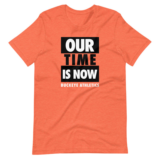 "Our Time is Now" - Tee