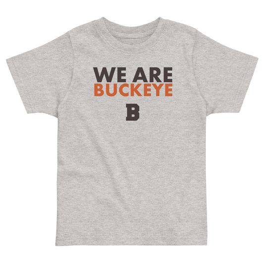 We Are Buckeye - Toddler Tee