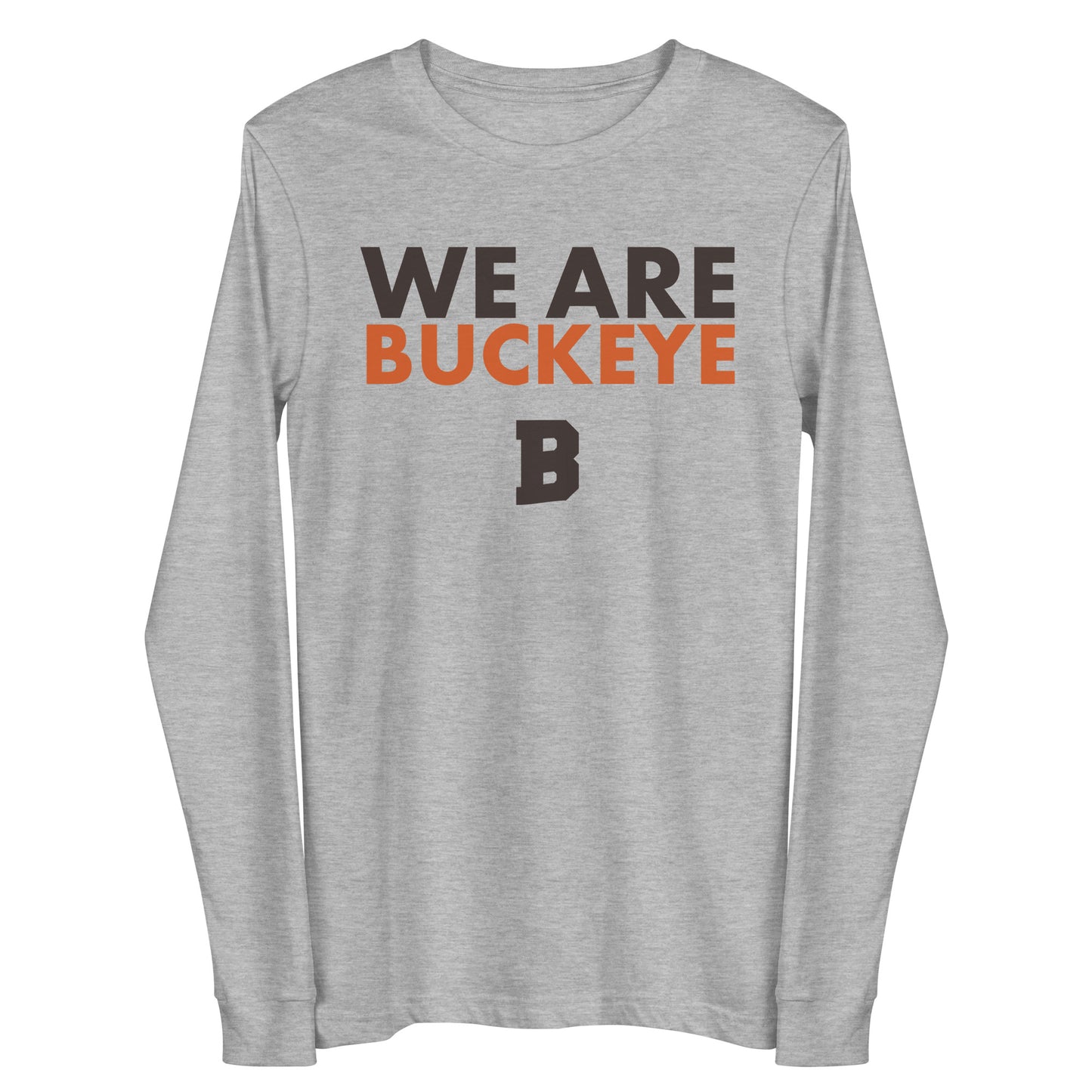 We Are Buckeye - Long Sleeve Tee