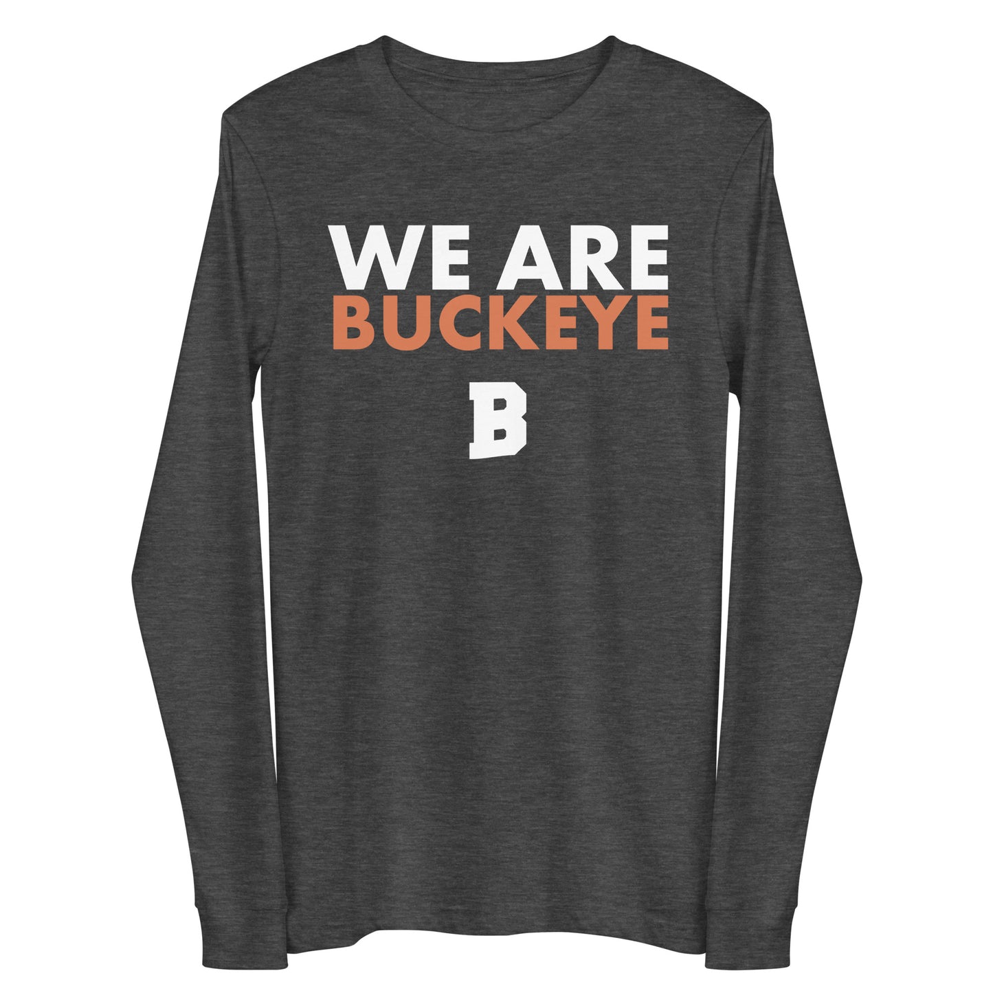 We Are Buckeye - Long Sleeve Tee