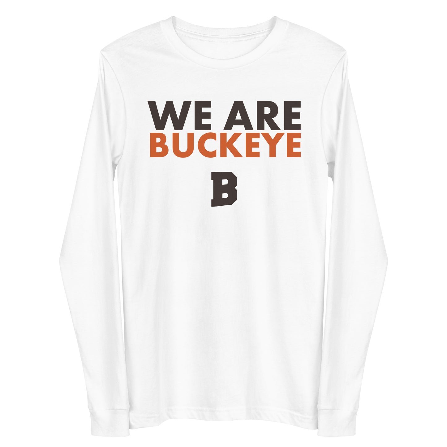 We Are Buckeye - Long Sleeve Tee