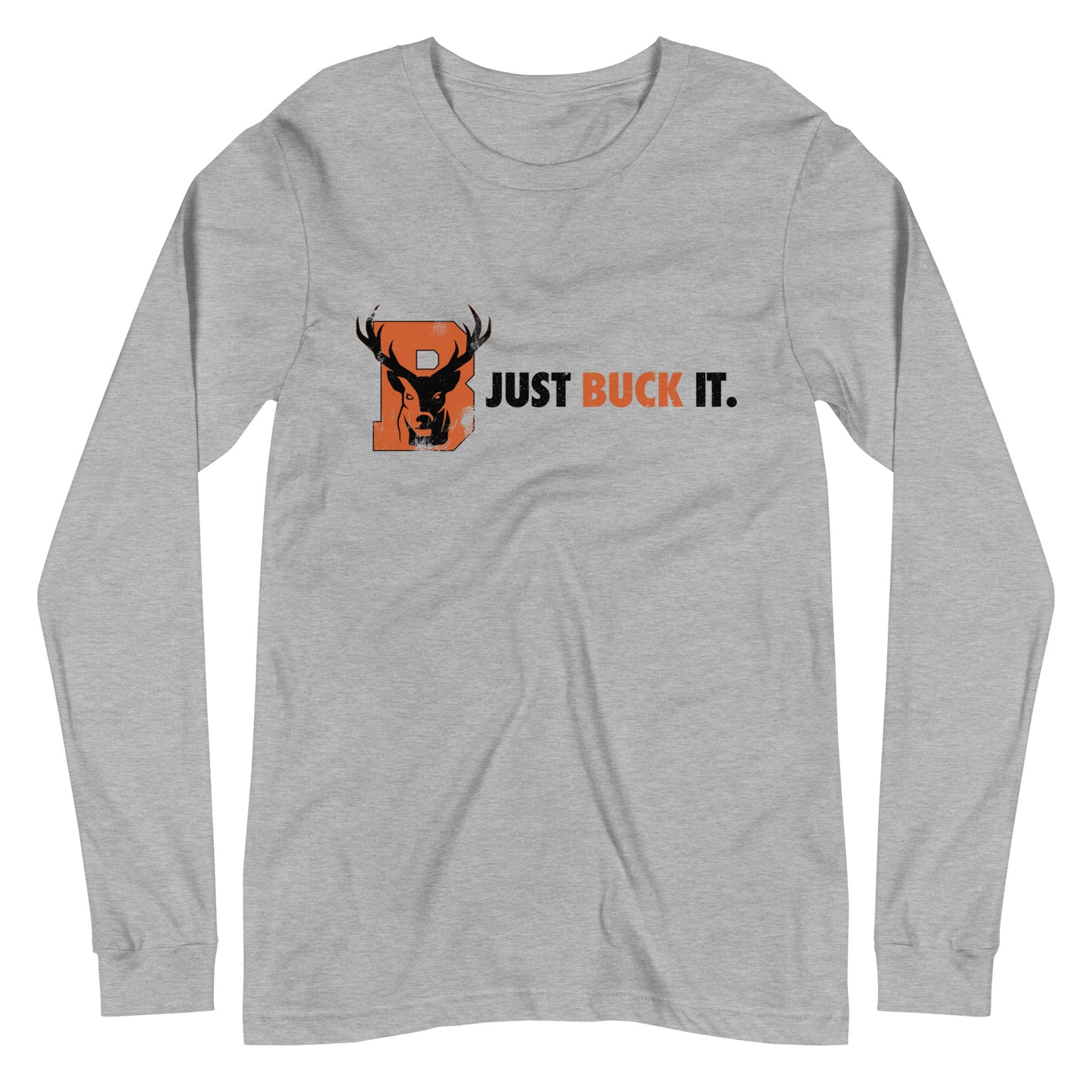 "Just Buck It" - Long Sleeve Tee