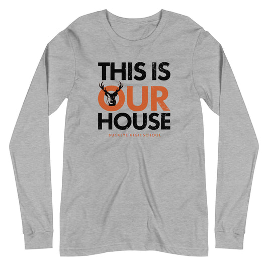 "This is Our House" - Long Sleeve Tee