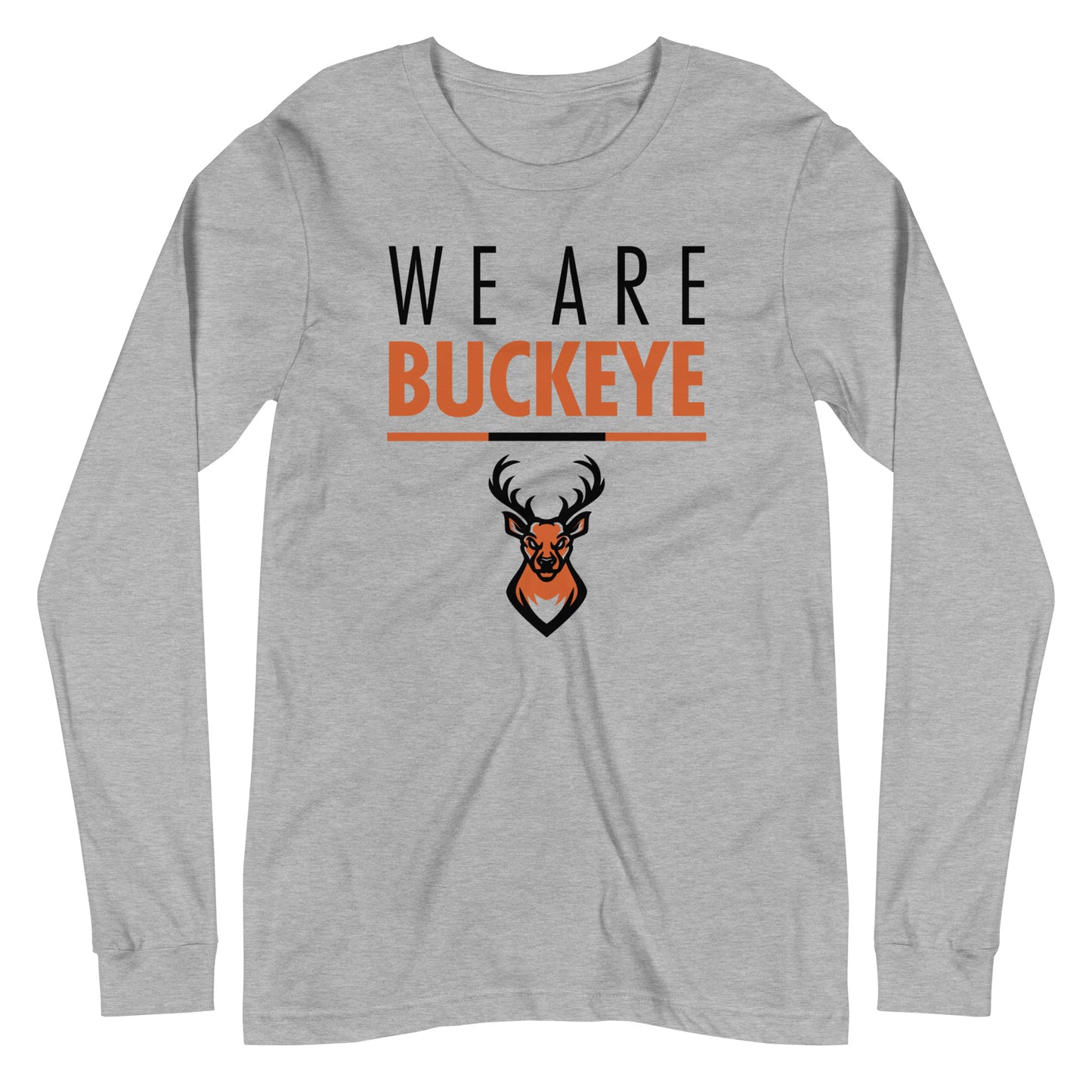 "We Are Buckeye" - Long Sleeve Tee