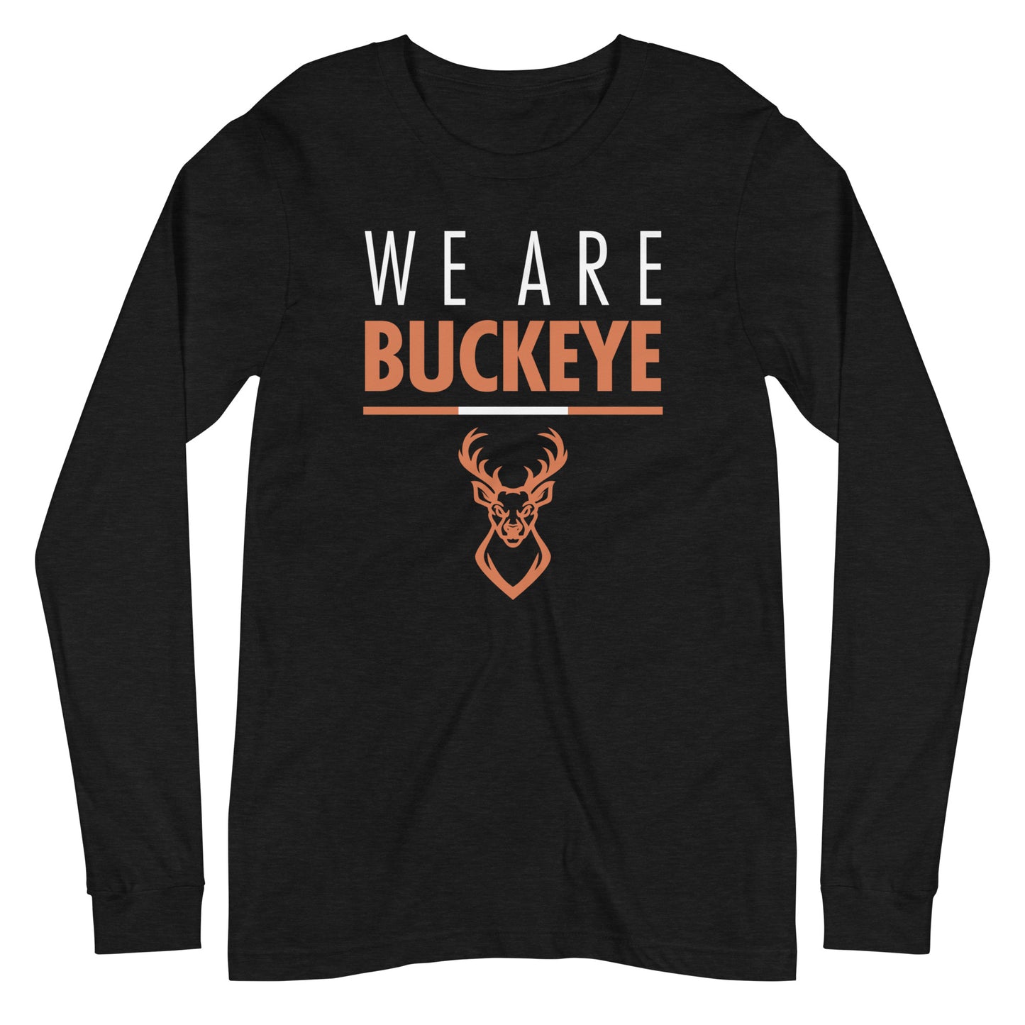 "We Are Buckeye" - Long Sleeve Tee