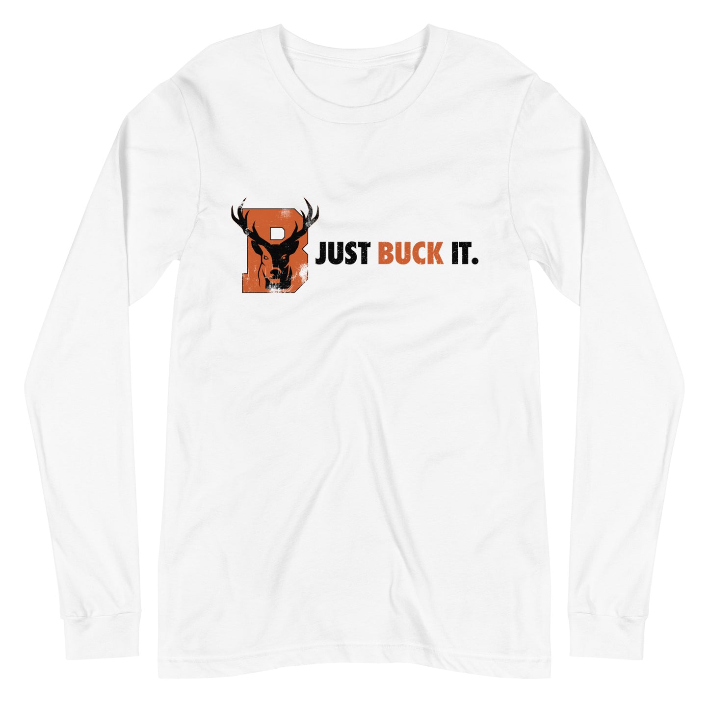 "Just Buck It" - Long Sleeve Tee