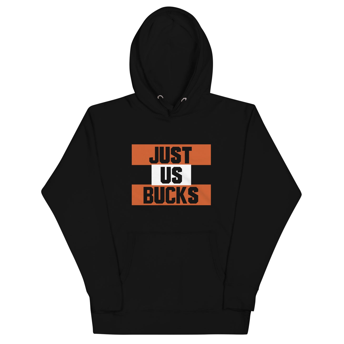 "Just Us Bucks" - Hoodie