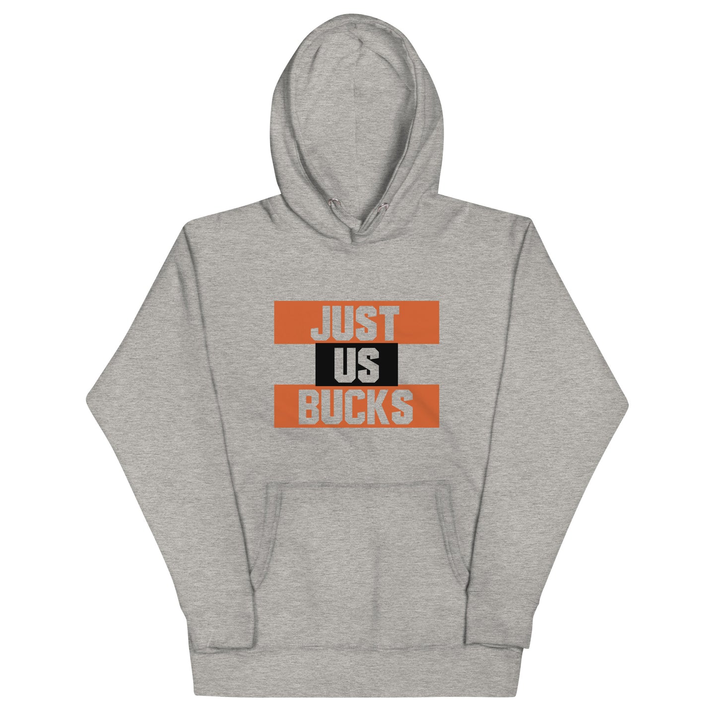 "Just Us Bucks" - Hoodie