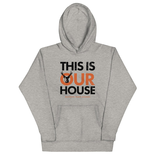 "This is Our House" - Hoodie