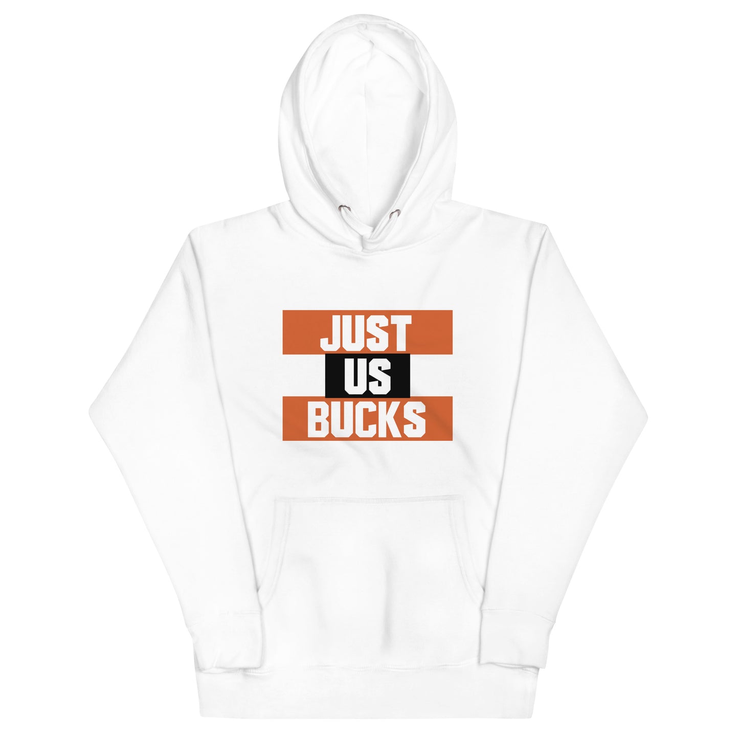 "Just Us Bucks" - Hoodie