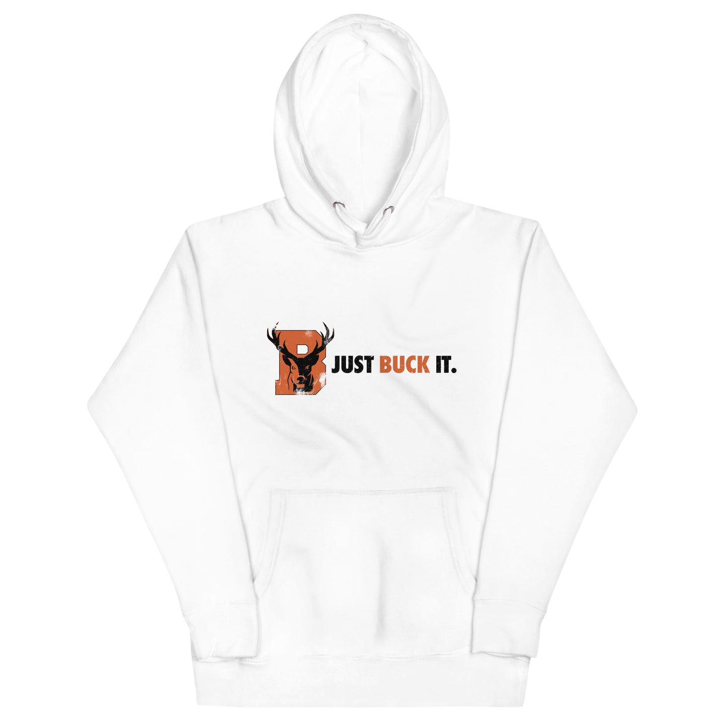 "Just Buck It" - Hoodie