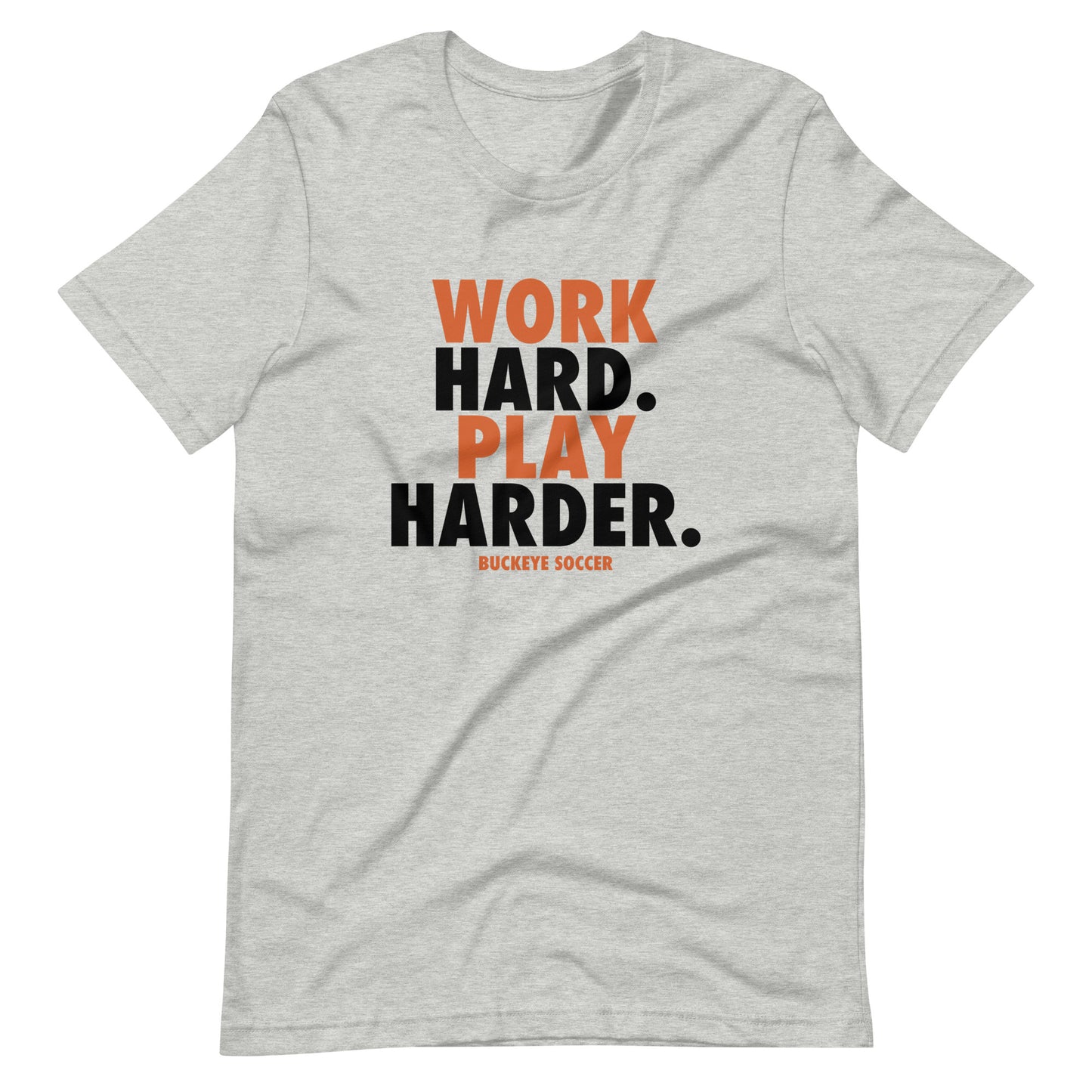 "Work Hard. Play Harder." - Tee