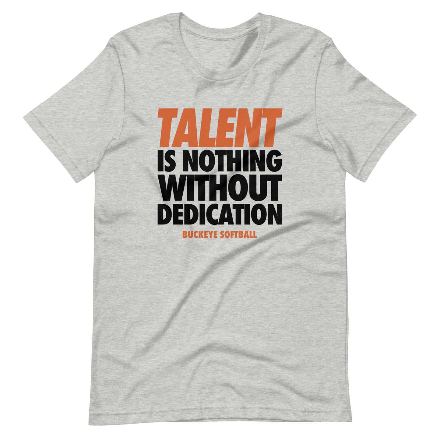 "Talent is Nothing..." - Tee