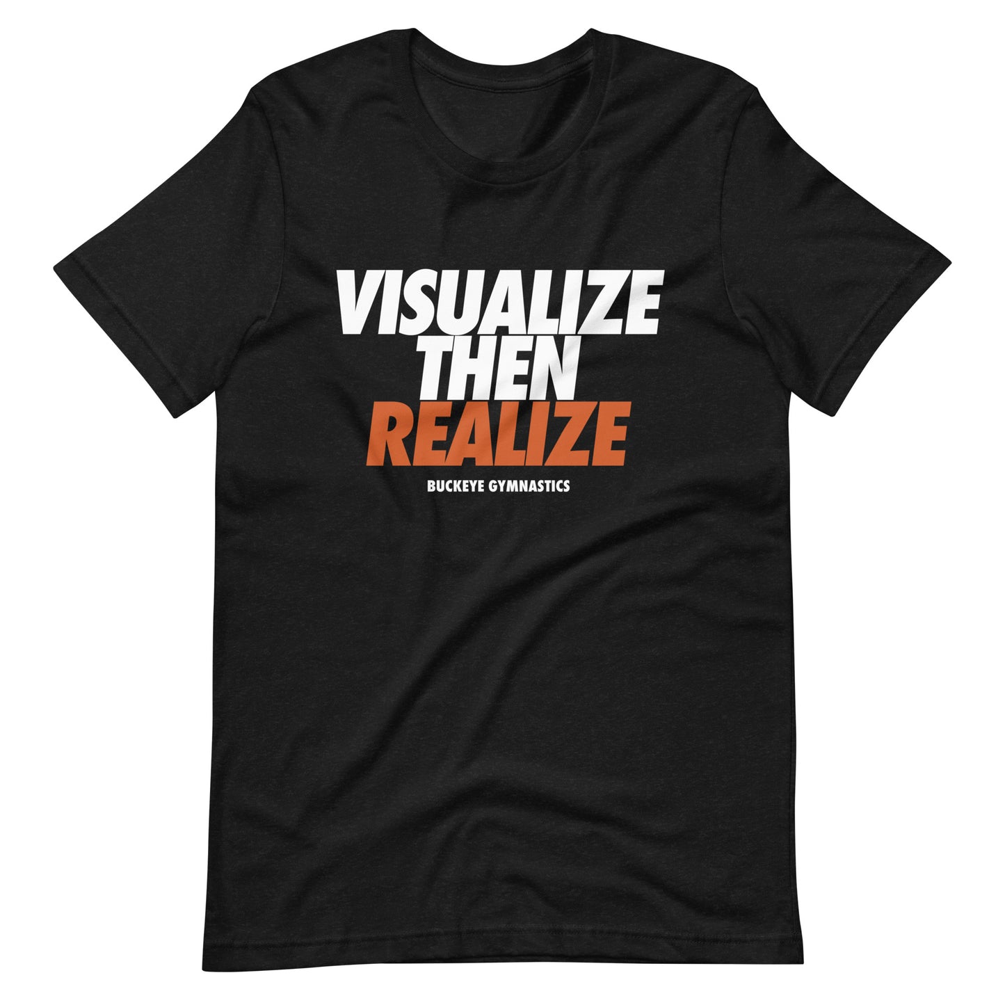 "Visualize Then Realize" - Tee