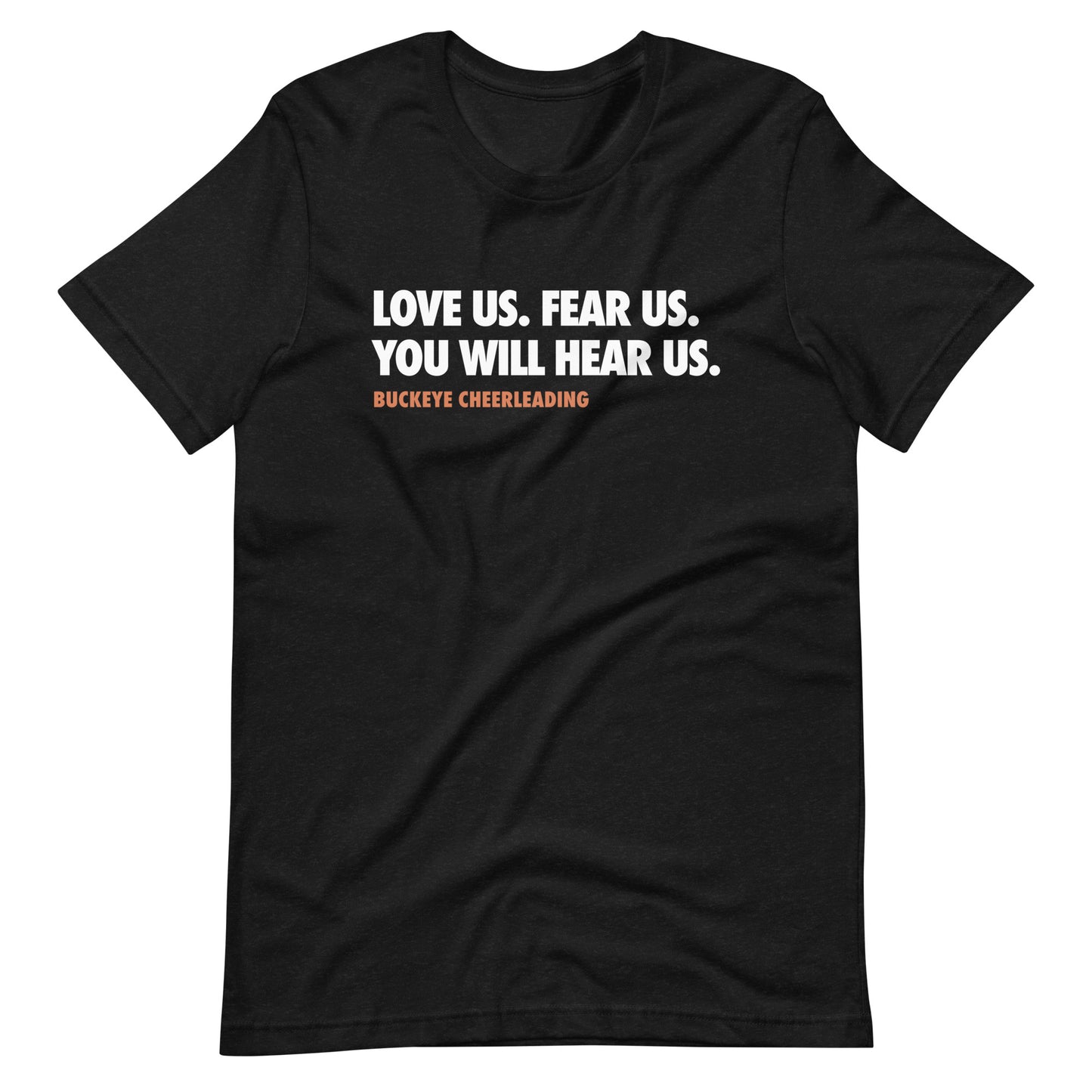 "Love Us. Fear Us." - Tee