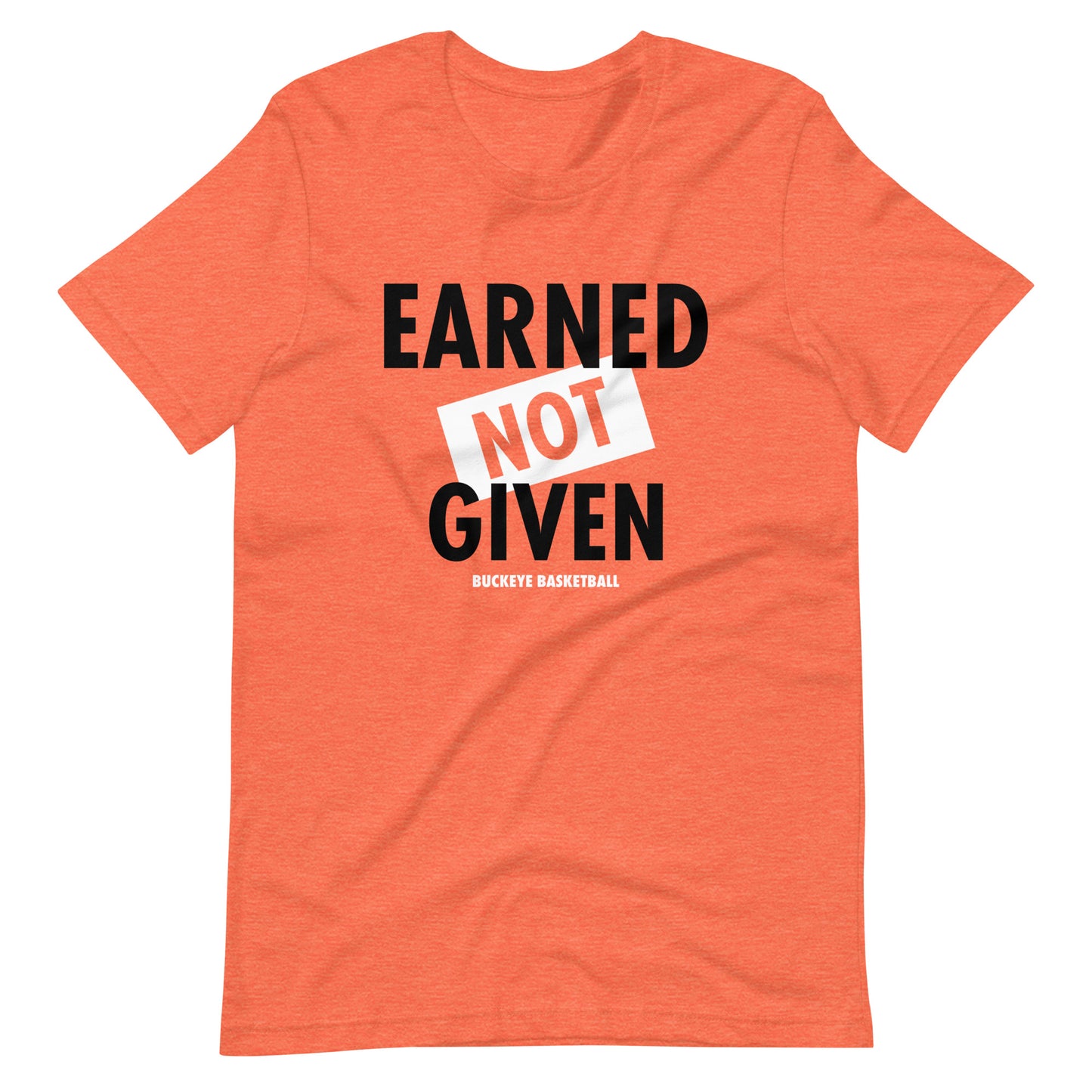 "Earned Not Given" - Tee