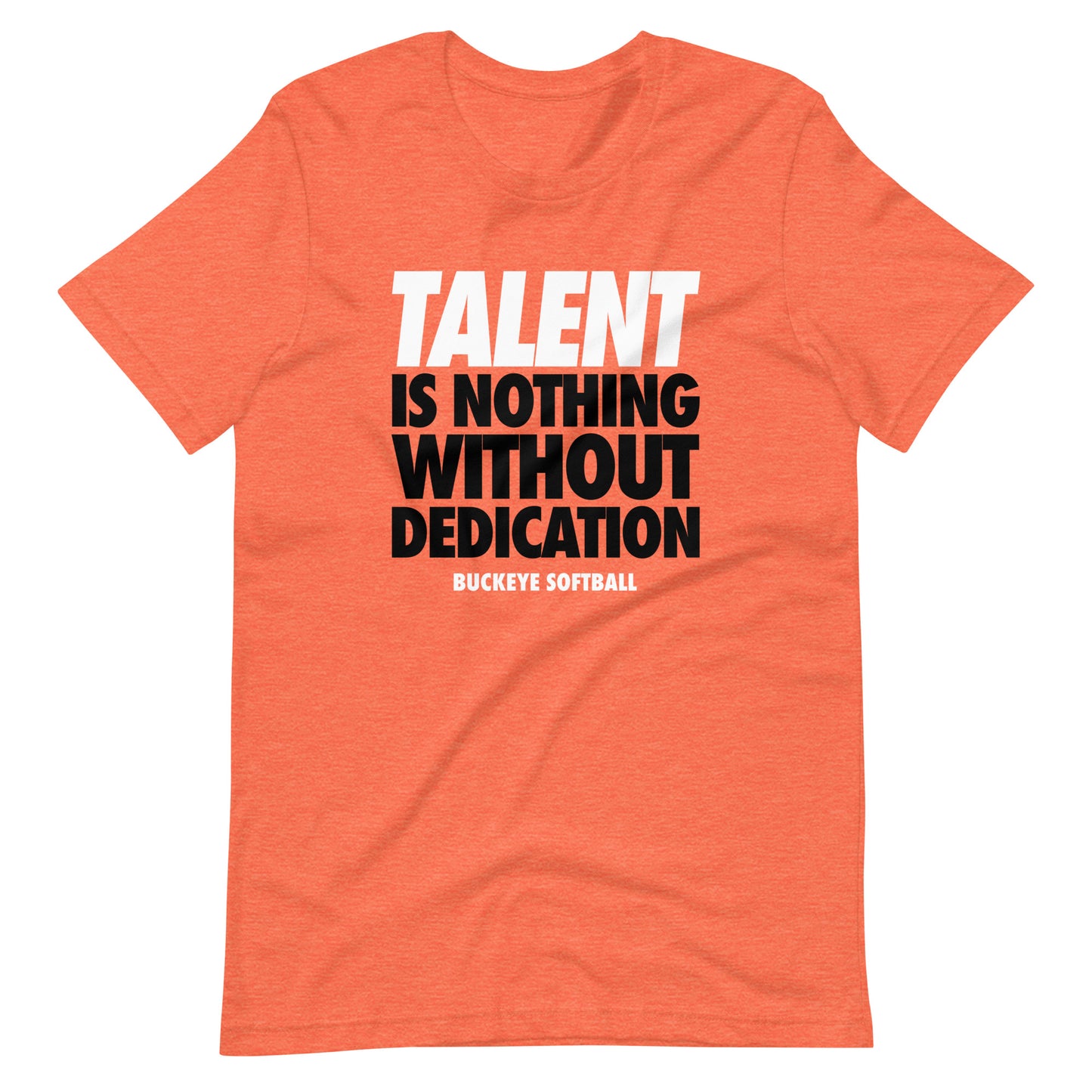 "Talent is Nothing..." - Tee