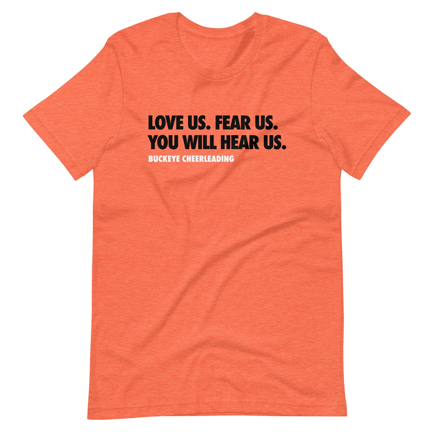 "Love Us. Fear Us." - Tee