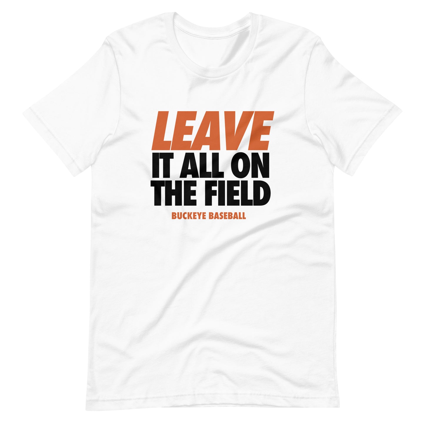 "Leave it All on the Field" - Tee