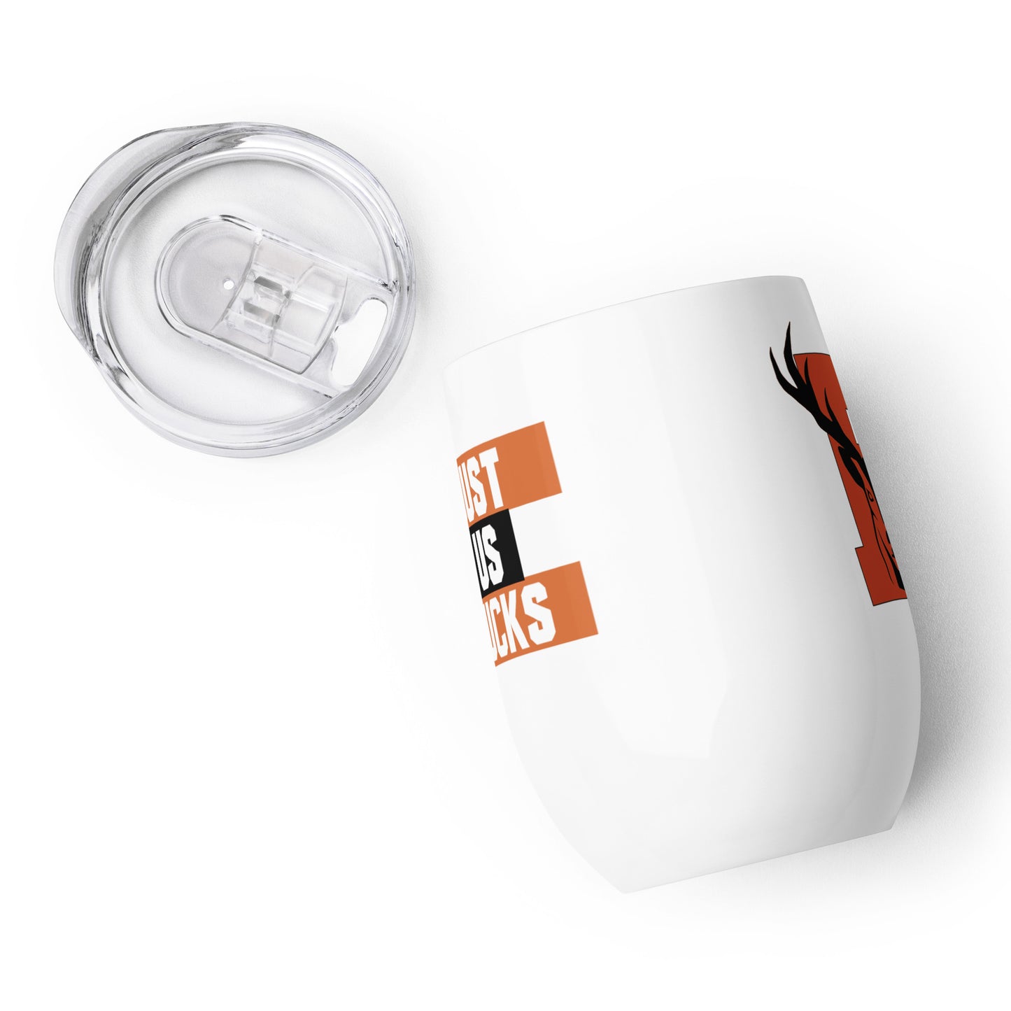 Just Us Bucks - Wine Tumbler