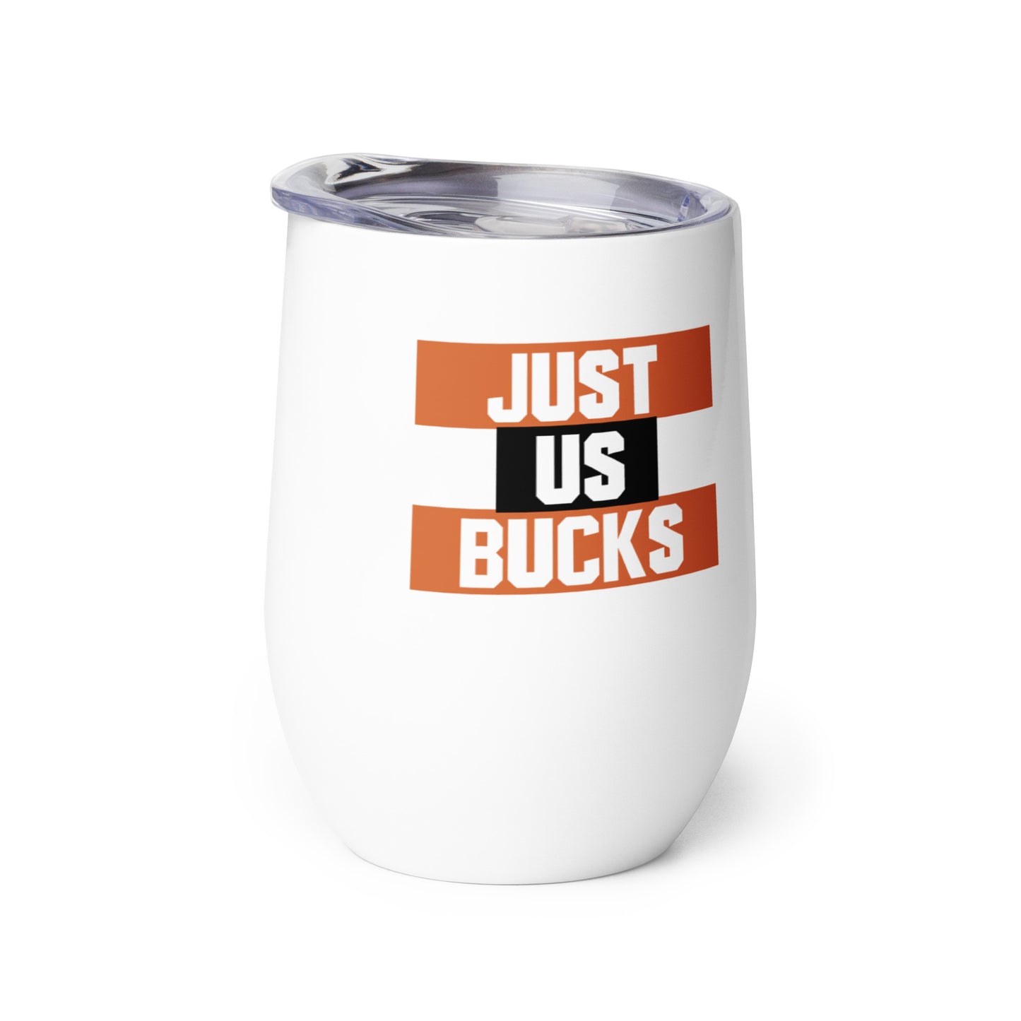 Just Us Bucks - Wine Tumbler