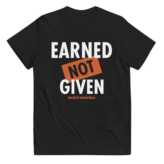 "Earned Not Given" - Youth Tee